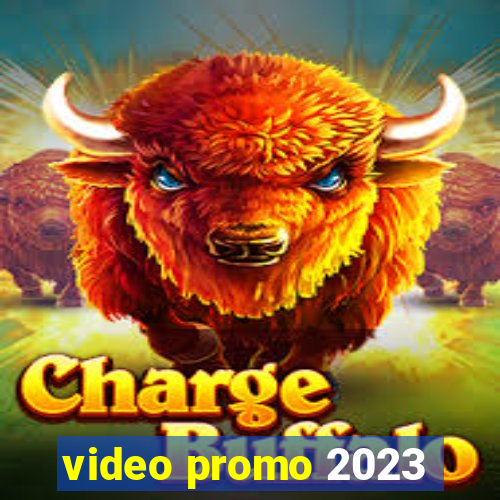 video promo 2023